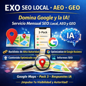 Domina Google y la IA con Nuestro Servicio Mensual de SEO Local, EXO y GEO