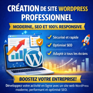 Créez un Site WordPress Professionnel pour Développer Votre Entreprise