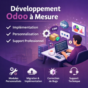 Modules Personnalisés, Implémentation et Migration Odoo