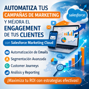 Automatización de Marketing y Engagement de Clientes con Salesforce Marketing Cloud