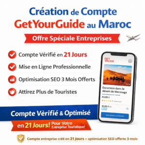 Création et optimisation de compte GetYourGuide pour professionnels au Maroc